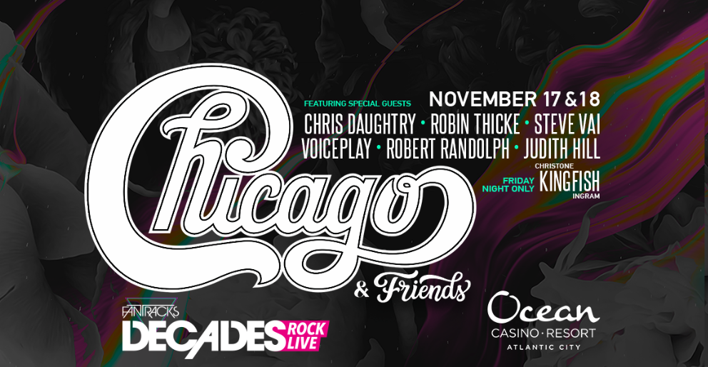 Chicago & Friends Ocean Casino Resort Atlantic City Nov 17 & 18